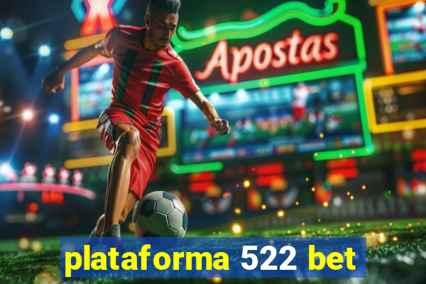 plataforma 522 bet